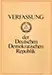 Die Verfassung der Deutschen Demokratischen Republik